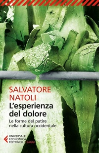 Abbildung von: L' esperienza del dolore. Le forme del patire nella cultura occidentale - Universale economica. Saggi;Feltrinelli