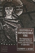 Cover: Channels of Imperishable Fire - Peter Lang Verlag