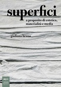Cover: Superfici. A proposito di estetica, materialit&agrave; e media - Parole e immagini;Johan & Levi