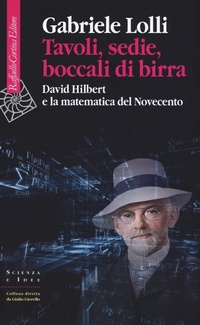 Abbildung von: Tavoli, sedie, boccali di birra. David Hilbert e la matematica del Novecento - Scienza e idee;Raffaello Cortina Editore