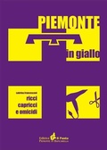 Cover: Ricci capricci e omicidi - Piemonte in giallo;Il Punto PiemonteinBancarella