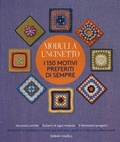 Cover: Moduli a uncinetto. I 150 motivi preferiti di sempre - Cucito, ricamo, tessitura;Il Castello