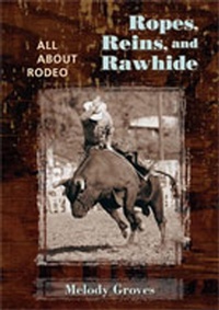 Abbildung von: Ropes, Reins, and Rawhide - University of New Mexico Press