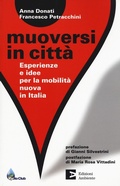 Bild: Muoversi in citt&agrave;. Esperienze e idee per la mobilit&agrave; nuova in Italia - Edizioni Ambiente