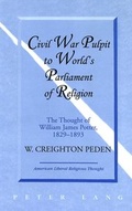 Cover: Civil War Pulpit to World's Parliament of Religion - Peter Lang Verlag