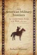Cover: The American Military Frontiers - University of New Mexico Press