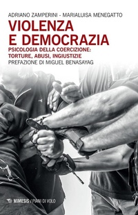 Abbildung von: Violenza e democrazia. Psicologia della coercizione: torture, abusi, ingiustizie - Piani di volo;Mimesis