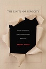 Cover: The Limits of Ferocity - Duke University Press