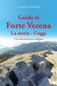 Abbildung von: Guida al Forte Verena. La storia. L'oggi - Guide per tutti;Macchione Editore