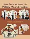 Cover: New Perspectives on the Pottery Mound Pueblo - University of New Mexico Press