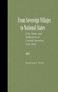 Cover: From Sovereign Villages to National States - University of New Mexico Press