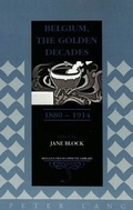 Cover: Belgium, The Golden Decades, 1880-1914 - Peter Lang Verlag