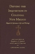 Cover: Defying the Inquisition in Colonial New Mexico - University of New Mexico Press