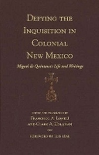 Enlarge image Cover: Defying the Inquisition in Colonial New Mexico - University of New Mexico Press