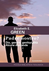 Abbildung von: Padre Nostro? Dio, genere, genitorialità. Alcune domande - Piccola biblioteca teologica;Claudiana