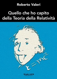 Abbildung von: Quello che ho capito della teoria della relatività - Phasar Edizioni
