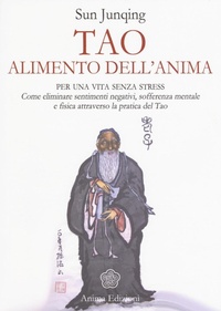 Abbildung von: Tao. Alimento dell'anima - Saggi per l'anima;Anima Edizioni