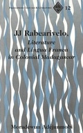 Cover: JJ Rabearivelo, Literature and Lingua Franca in Colonial Madagascar - Peter Lang Verlag