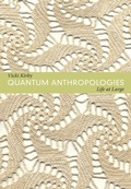 Cover: Quantum Anthropologies - Duke University Press