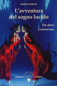 Abbildung von: L' avventura del sogno lucido. Da dove cominciare - Amrita