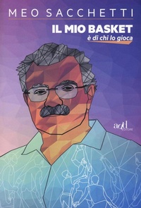 Abbildung von: Il mio basket è di chi lo gioca - Sport;ADD Editore