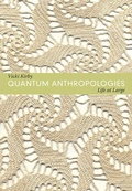 Cover: Quantum Anthropologies - Duke University Press