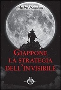 Cover: Giappone, la strategia dell'invisibile - Sol Levante;Luni Editrice