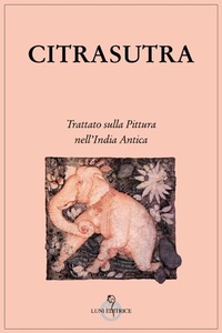 Abbildung von: Citrasutra. Trattato sulla pittura nell'India antica - Tradizioni;Luni Editrice