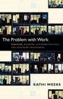 Cover: The Problem with Work - Duke University Press
