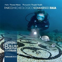Abbildung von: Parco archeologico sommerso di Baia. Guida ai fondali dei campi Flegrei-The UnderWater Archaeology Park of Baia. Guide to the depths of the Phlegraean Fields - Valtrend
