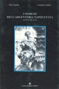 Abbildung von: I marchi dell'argenteria napoletana dal XV al XIX secolo - Di Mauro Franco