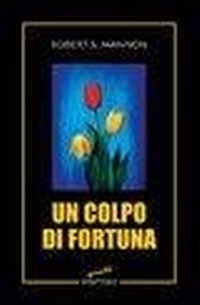 Abbildung von: Un colpo di fortuna - Gialli;Pintore