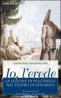 Abbildung von: Io, l'erede. La lezione di Pulcinella nel teatro di Eduardo - Osanna Edizioni