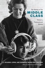 Cover: The Making of the Middle Class - Duke University Press