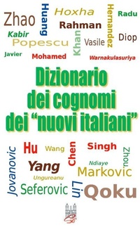Abbildung von: Dizionario dei cognomi dei 'nuovi italiani'. Hu, Chen, Mohamed, Singh e Warnakulasuriya - Società Editrice Romana