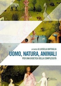 Abbildung von: Uomo, natura, animali. Per una bioetica della complessità - Amigdala;Altravista