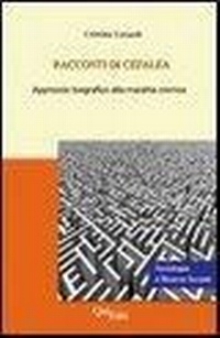 Abbildung von: Racconti di cefalea. Approccio biografico alla malattia cronica - Sociologia e ricerca sociale;QuiEdit