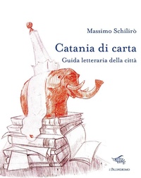 Abbildung von: Catania di carta. Guida letteraria della città - Le città di carta;Il Palindromo