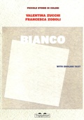 Cover: Bianco. Piccole storie di colori - Pippo. Piccola pinacoteca portatile;TopiPittori