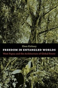 Cover: Freedom in Entangled Worlds - Duke University Press