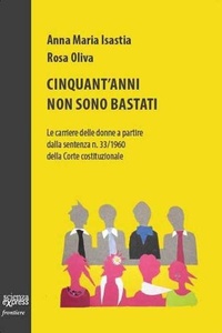 Abbildung von: Cinquant'anni non sono bastati. Le carriere delle donne a partire dalla sentenza n. 33/1960 della Corte costituzionale - Frontiere;Scienza Express