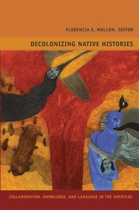 Enlarge image Cover: Decolonizing Native Histories - Duke University Press