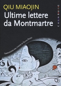 Abbildung von: Ultime lettere da Montmartre - Calabuig