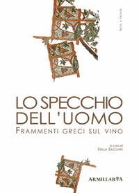 Abbildung von: Lo specchio dell'uomo. Frammenti greci sul vino - Armillaria