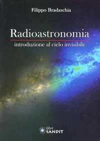 Abbildung von: Radioastronomia. Introduzione al cielo invisibile - Sandit Libri