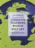 Cover: A Primer for Teaching World History - Duke University Press