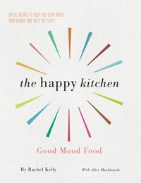Enlarge image Cover: The Happy Kitchen - Short Books Ltd