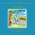 Cover: The Hoppity Floppity Gang in C is For Courage - Phase Publishing