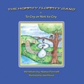 Cover: The Hoppity Floppity Gang in To Cry or Not to Cry - Phase Publishing