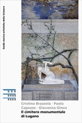 Cover: Il cimitero monumentale di Lugano - Gesellschaft f. Schweiz. Kunstgesch.